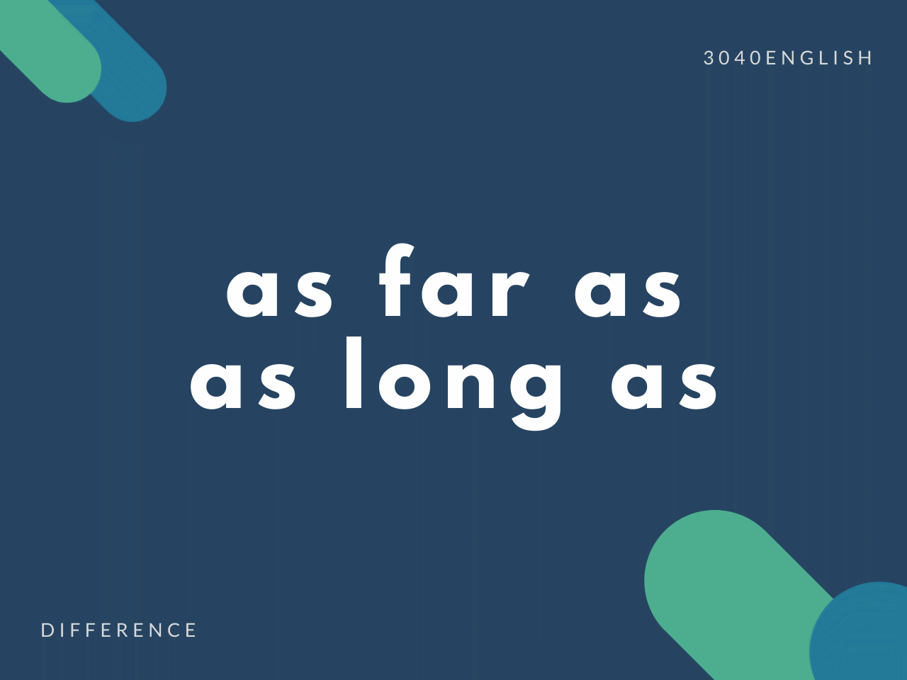 As Long As と As Far As の違いと簡単な使い方 例文あり 30代40代で身につける英会話