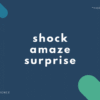 【shock, surprise, amaze の違い】「驚く」の英語表現【英会話用例文あり】