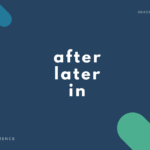 after, later, in の違いとは?【解説・図解・例文あり】