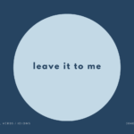 leave it to me, leave it to you の意味と簡単な使い方