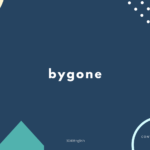 Let bygones be bygones の意味と簡単な使い方【例文あり】