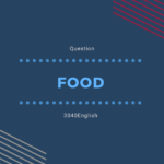 Question : Food