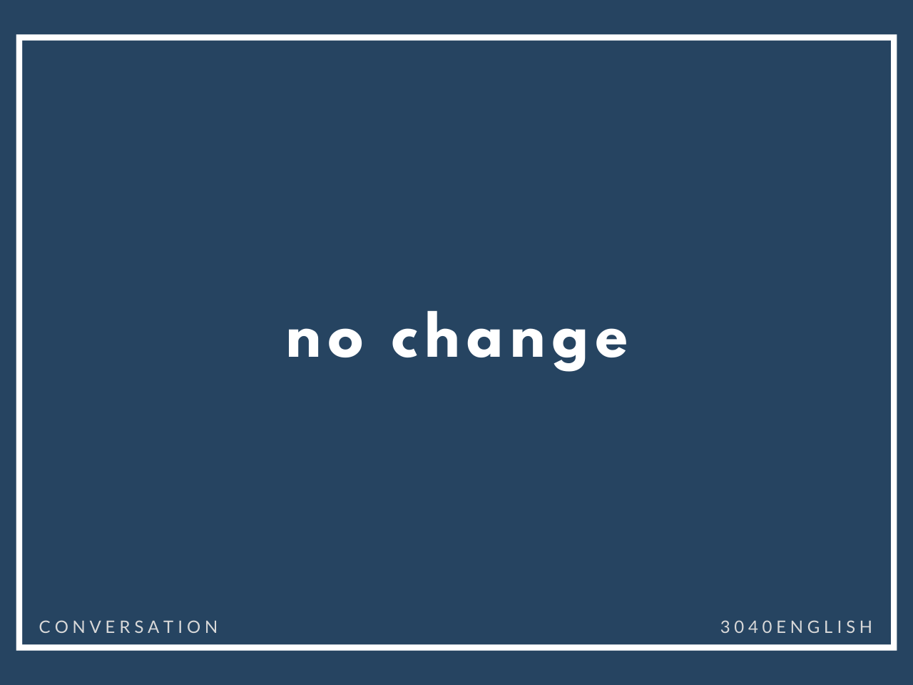 「変更なし」「変化がない」の英語表現7選【英会話用例文あり】