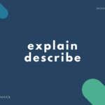 「説明する」の英語表現5選【explain と describe の違いを説明】