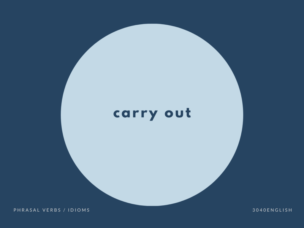 carry out の意味と簡単な使い方【音読用例文あり】 30代40代で身につける英会話