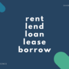 【lend, loan, borrow, rent, lease の違い】「貸す」「借りる」の英語例文