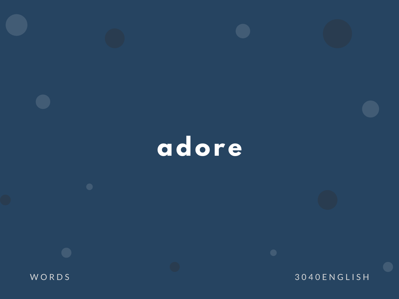 Adore の意味と簡単な使い方 音読用例文あり