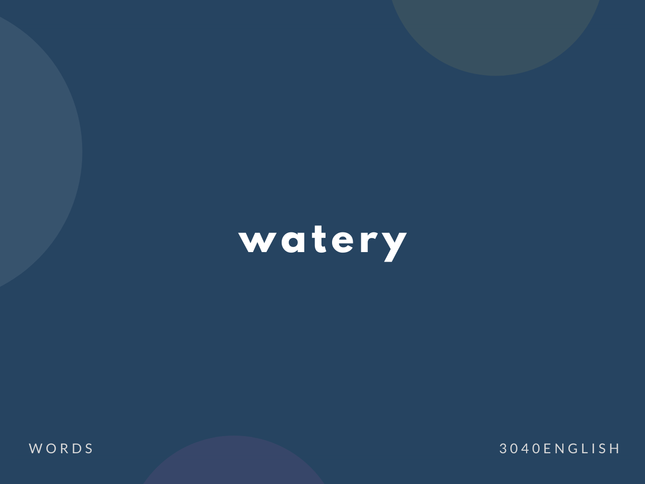 Watery の意味と簡単な使い方 音読用例文あり 30代40代で身につける英会話