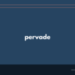 pervade の意味と簡単な使い方【音読用例文あり】
