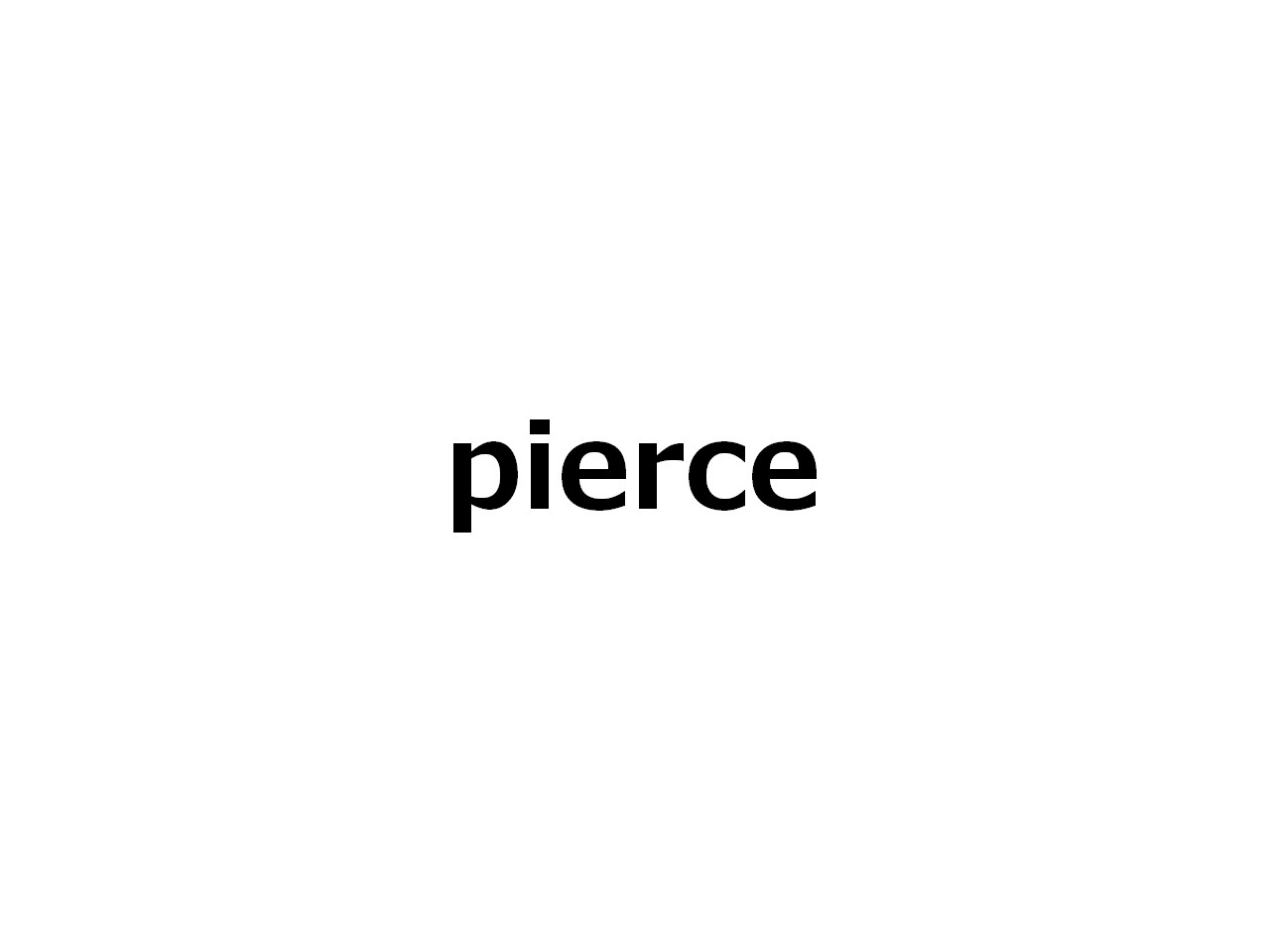 Pierce の意味と簡単な使い方 音読用例文あり 30代40代で身につける英会話