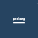 prolong の意味と簡単な使い方【音読用例文あり】