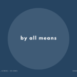 by all means の意味と簡単な使い方【音読用例文あり】