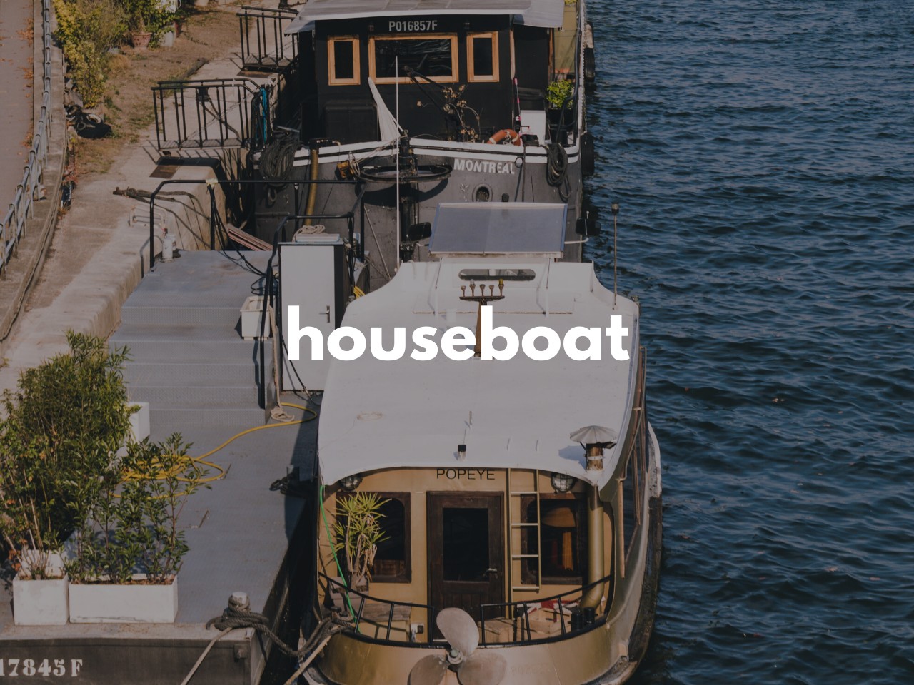 houseboat : 水上の住居