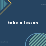lesson, class, lecture, course の違いとは?【英語表現例あり・英会話】