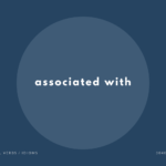 associated with ... の意味と簡単な使い方【音読用例文あり】