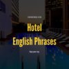 ホテルの英会話・英語表現フレーズ90種【海外旅行で役立つ！】