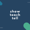 【教える】show・teach・tell の違いと簡単な使い方【例文・英語表現あり】