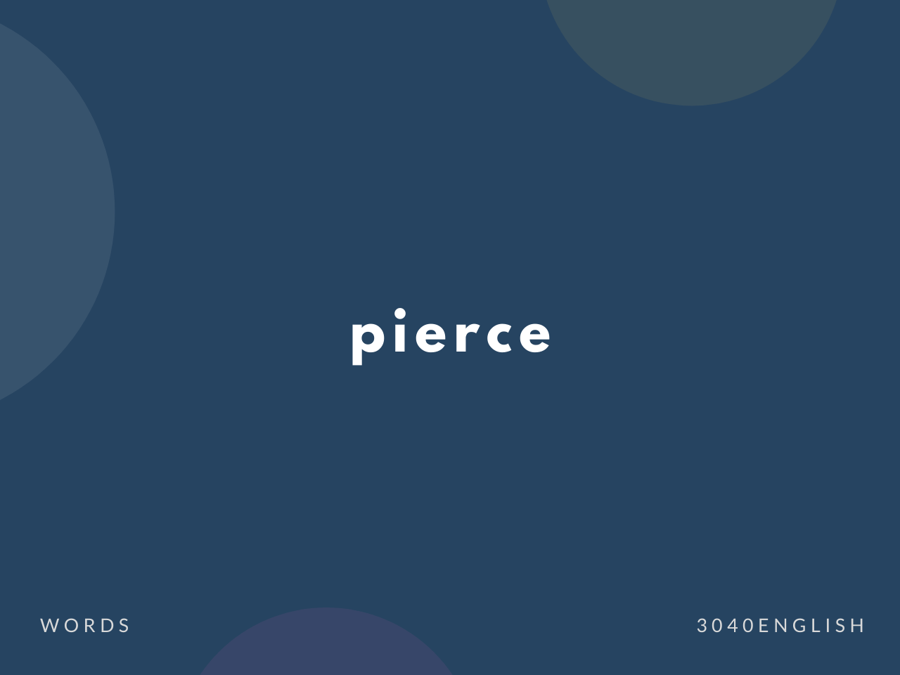 Pierce の意味と簡単な使い方 音読用例文あり 30代40代で身につける英会話