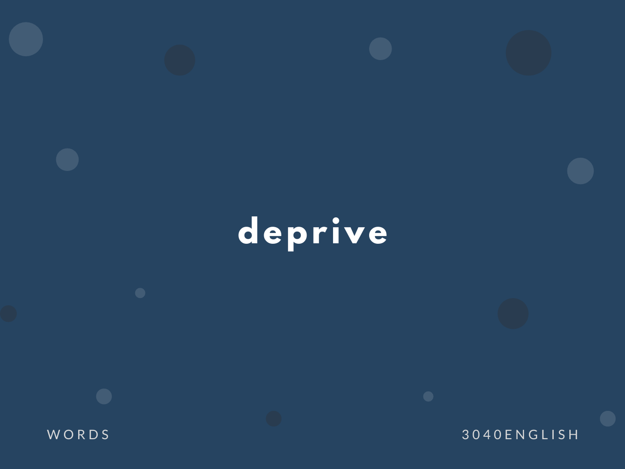 Deprive の意味と簡単な使い方 音読用例文あり