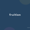 fruition の意味と簡単な使い方【音読用例文あり】