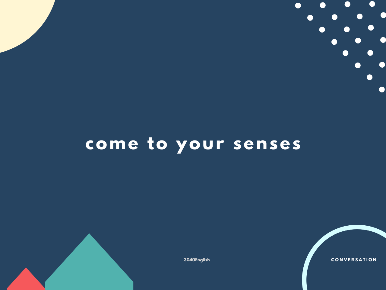 正気を取り戻す 我に返る の英語表現 音読用例文あり 30代40代で身につける英会話