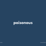 poisonous の意味と簡単な使い方【音読用例文あり】