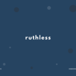 ruthless の意味と簡単な使い方【音読用例文あり】