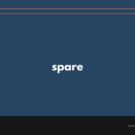 【スペア】spare の意味と簡単な使い方【英語表現・例文あり】