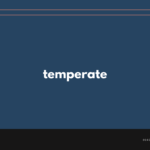 temperate の意味と簡単な使い方【音読用例文あり】