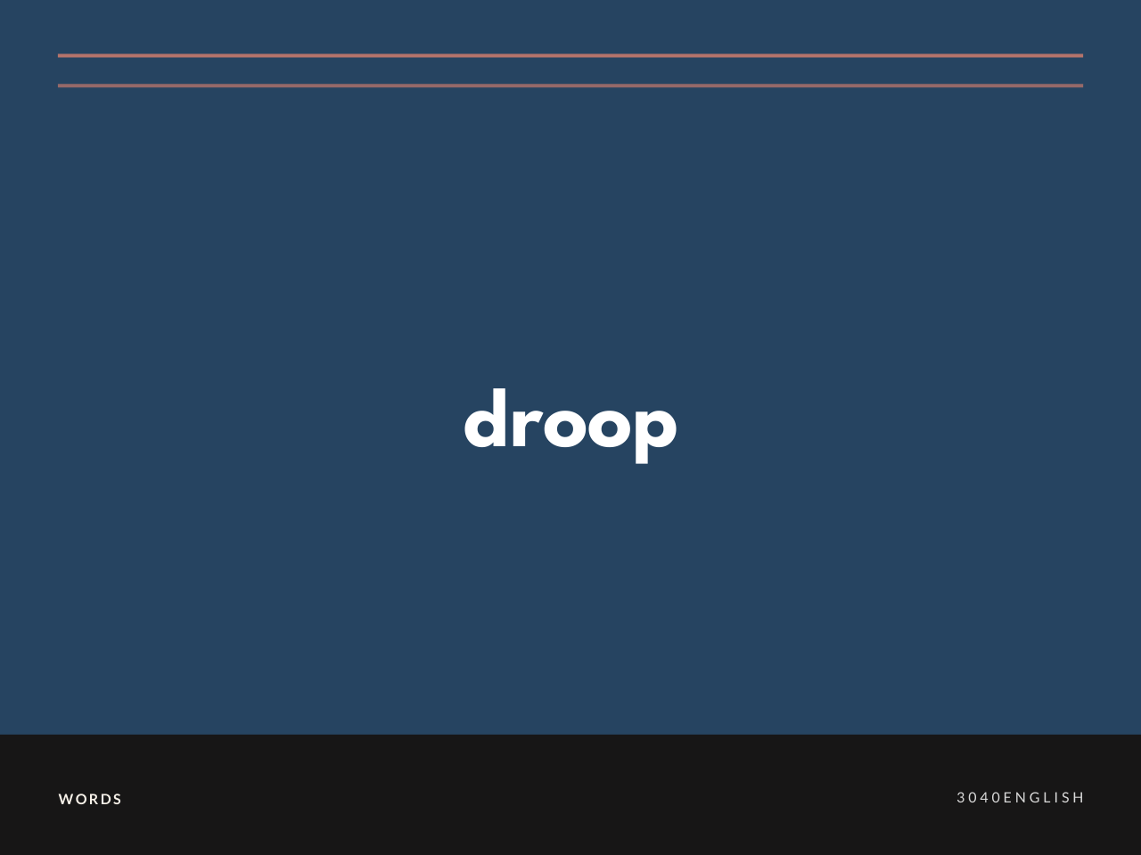 Droop の意味と簡単な使い方 音読用例文あり 30代40代で身につける英会話