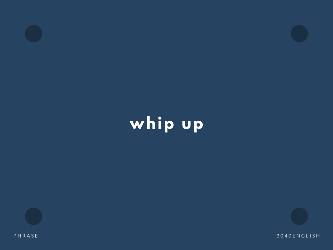 Whip Up の意味と簡単な使い方 音読用例文あり 30代40代で身につける英会話