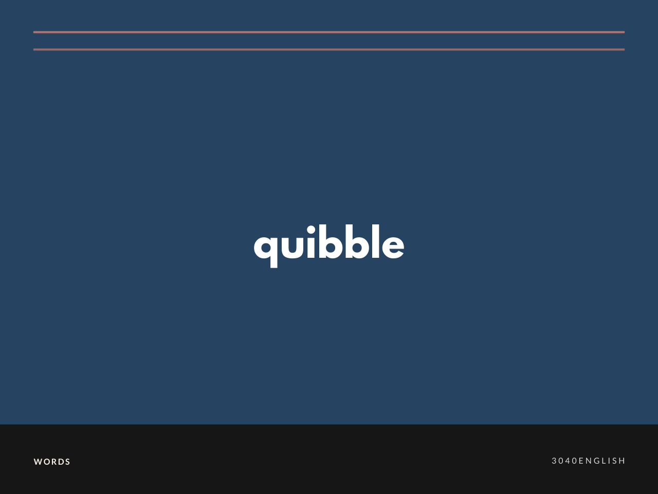 Quibble の意味と簡単な使い方 音読用例文あり 30代40代で身につける英会話