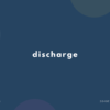 discharge の意味と簡単な使い方【音読用例文あり】