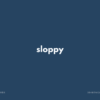 sloppy の意味と簡単な使い方【音読用例文あり】