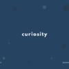 curiosity の意味と簡単な使い方【音読用例文あり】