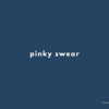 pinky swear の意味と簡単な使い方【音読用例文あり】
