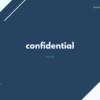 confidential の意味と簡単な使い方【音読用例文あり】