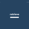 retrieve の意味と簡単な使い方【音読用例文あり】