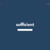 sufficient の意味と簡単な使い方【音読用例文あり】
